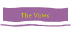 The Vows